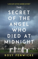 The Secret of the Angel Who Died at Midnight 1991194285 Book Cover