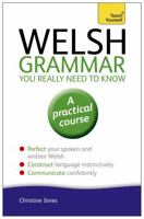 Welsh Grammar You Really Need to Know: Teach Yourself 1444189638 Book Cover