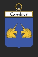 Cambier: Cambier Coat of Arms and Family Crest Notebook Journal (6 x 9 - 100 pages) 1699030227 Book Cover