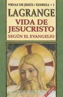 Vida de Jesucristo: Segun el Evangelio 8484071170 Book Cover