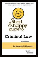 A Short & Happy Guide to Criminal Law (Short & Happy Guides) 1647084210 Book Cover