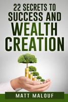 22 Secrets to Success and Wealth Creation 1090300166 Book Cover