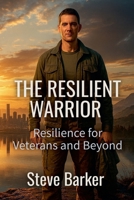 The Resilient Warrior B0FR1P6KVZ Book Cover