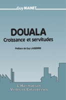 Douala, croissance et servitude 2858025711 Book Cover