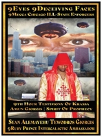Sean Alemayehu Tewodros Giorgis Presents 9Eyes 9Deceiving Faces 9Mecca Chicago The Spiritual Soul Prophecy Of Krassa Amun Caddy Giorgis: 19th Anniversary B0FBRBLD8X Book Cover