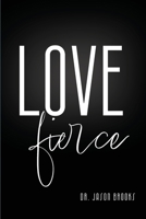 LOVE Fierce B0FRNNZ8TG Book Cover