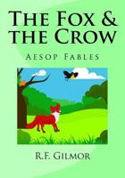 The Fox and The Crow 1523236973 Book Cover