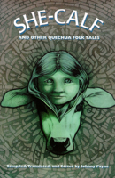 She-Calf and Other Quechua Folk Tales 082632195X Book Cover