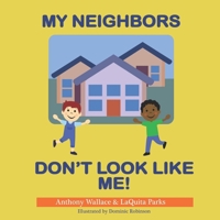 My Neighbors Don't Look Like Me! B08579GCJJ Book Cover