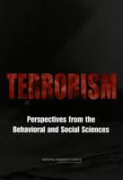 Terrorism: Perspectives from the Behavioral and Social Sciences 0309086124 Book Cover