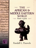 The African and Middle Eastern World, 600-1500 (The Medieval and Early Modern World) 0195176731 Book Cover