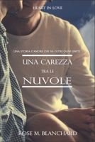 Heart in Love - Una carezza tra le Nuvole 1675380309 Book Cover