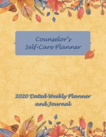 Counselor's Self-Care Planner: 2020 Dated Weekly Planning Calendar and Journal, week-on-two-pages format (Golden Yellow & Blue 8.5 x 11 inches) 171187146X Book Cover