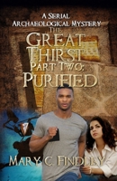 The Great Thirst Part Two: Purified: A Serial Archaeological Mystery B0DZT5Y6QW Book Cover
