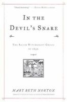 In the Devil's Snare: The Salem Witchcraft Crisis of 1692