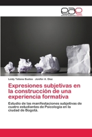 Expresiones subjetivas en la construcci�n de una experiencia formativa 6202104929 Book Cover