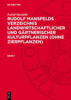 Rudolf Mansfeld: Rudolf Mansfelds Verzeichnis Landwirtschaftlicher Und Gärtnerischer Kulturpflanzen (Ohne Zierpflanzen). Band 1 3112760905 Book Cover