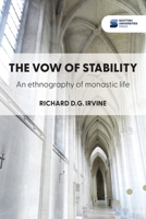 The vow of stability: An ethnography of monastic life 1917341083 Book Cover