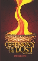 Ceremony with the Dust and Other Poems 9789633955 Book Cover