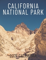 California National Parks: 2021 Wall Calendar, 11" x 8.5'' B08M8FNRDF Book Cover