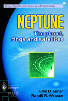 Neptune: The planet, rings and satellites 1852332166 Book Cover