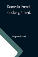 Domestic French Cookery 9355113870 Book Cover