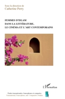 Femmes d'islam dans la littérature, le cinéma et l'art contemporain (Études Transnationales, Francophones Et Comparées) (French Edition) 2343181055 Book Cover