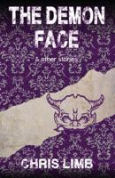 The Demon Face: & other stories 1541013824 Book Cover