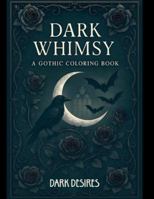 Dark Whimsy B0FNZW5QGG Book Cover