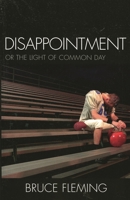 Disappointment: Or the Light of Common Day 0761832998 Book Cover