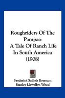 Roughriders of the Pampas: A Tale of Ranch Life in South America 1166192342 Book Cover
