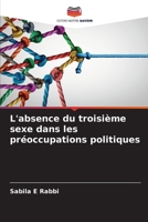 L'absence du troisième sexe dans les préoccupations politiques 6205928361 Book Cover