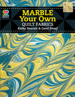 Marble Your Own Quilt Fabrics 160460090X Book Cover