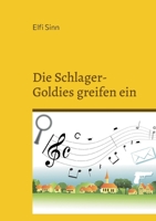 Die Schlager-Goldies greifen ein: Cosy-Crime-Geschichten 3756807525 Book Cover
