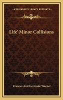Life's Minor Collisions 102327194X Book Cover