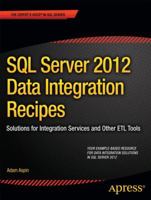 SQL Server 2012 Data Integration Recipes 1430247916 Book Cover