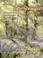 Painting the Four Seasons: Atmospheric Landscapes in Watercolour 0855327804 Book Cover