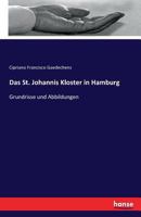 Das St. Johannis Kloster in Hamburg 3741102873 Book Cover