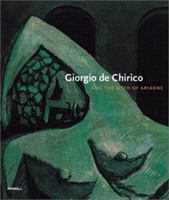 Giorgio De Chirico and the Myth of Ariadne 0876331649 Book Cover