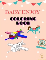 Baby Enjoy Coloring Book B095GLNNKP Book Cover