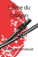 L'Âme du Dragon: Ryu no Tamashi 1670122336 Book Cover