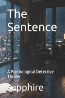 The Sentence: A Psychological Detective Thriller B0HM6PCCV5 Book Cover