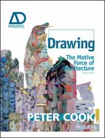 Drawing: The Motive Force of Architecture (Architectural Design Primer) 1118700643 Book Cover