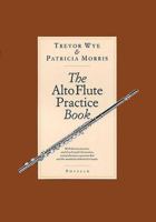 The Alto Flute Practice Book 0853605564 Book Cover