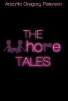The Whore Tales: (The Hoe-Tales) B08W7SQCR7 Book Cover