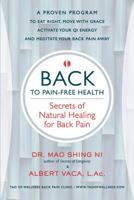 Back to Pain-Free Health: Secrets of Natural Healing for Back Pain 1887575561 Book Cover