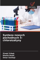 Synteza nowych pochodnych 5-chloroizatyny (Polish Edition) 6630193989 Book Cover