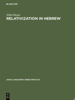 Relativization in Hebrew: A Transformational Approach 9027923914 Book Cover