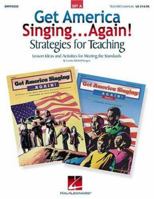 Get America Singing...Again! Strategies for Teaching - Set a (Lesson Ideas and Activities for Meetin 0634031384 Book Cover