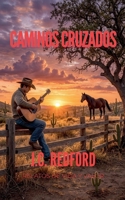 Caminos Cruzados: Relatos de Vida y Valor (Spanish Edition) B0GZKPHH5H Book Cover